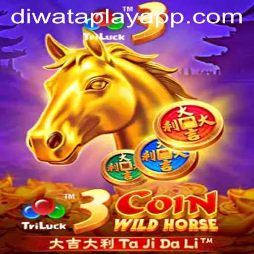 Discover the Thrills of 3CoinWildHorse with DIWATAPLAY