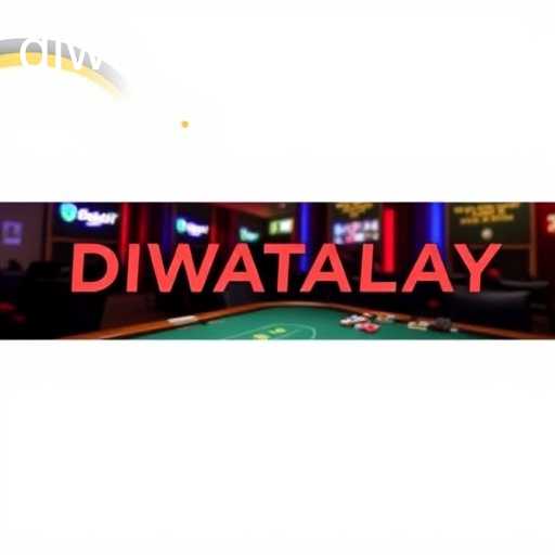 DIWATAPLAY: Transforming the Landscape of Live Casino