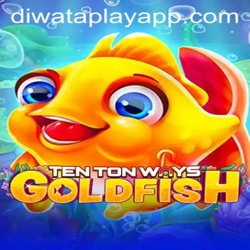 Explore the Exciting World of TenTonWaysGoldfish: A Dive into DIWATAPLAY
